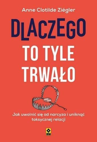Dlaczego to tyle trwało Jak uwolnić się od... Dlaczego to tyle trwało Jak uwolnić się od...