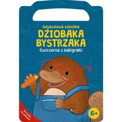 Dziobak Bystrzak. Ćwiczenia z kaligrafii Dziobak Bystrzak. Ćwiczenia z kaligrafii