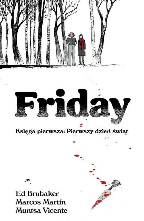 Friday. Księga pierwsza: Pierwszy dzień świąt Friday. Księga pierwsza: Pierwszy dzień świąt