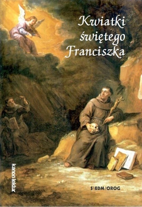 Kwiatki świętego Franciszka Kwiatki świętego Franciszka