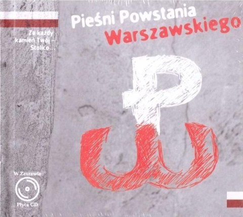 Pieśni Powstania Warszawskiego + CD Pieśni Powstania Warszawskiego + CD