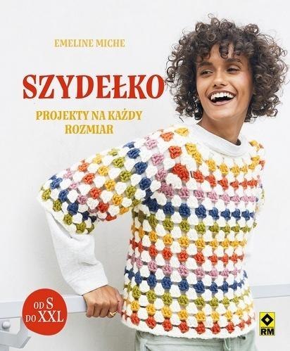 Szydełko. Projekty na każdy rozmiar Szydełko. Projekty na każdy rozmiar