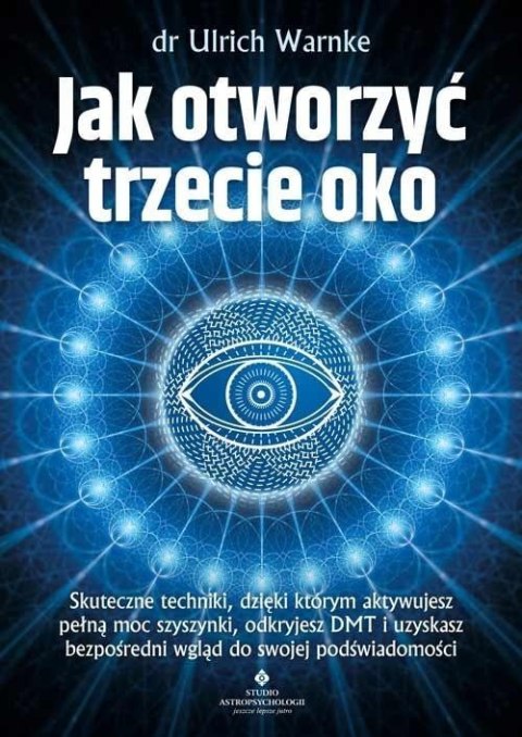 Jak otworzyć trzecie oko? Jak otworzyć trzecie oko?
