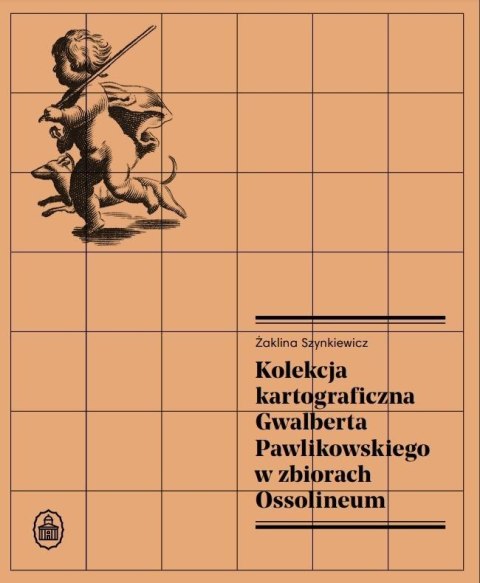 Kolekcja kartograficzna Gwalberta Pawlikowskiego.. Kolekcja kartograficzna Gwalberta Pawlikowskiego..
