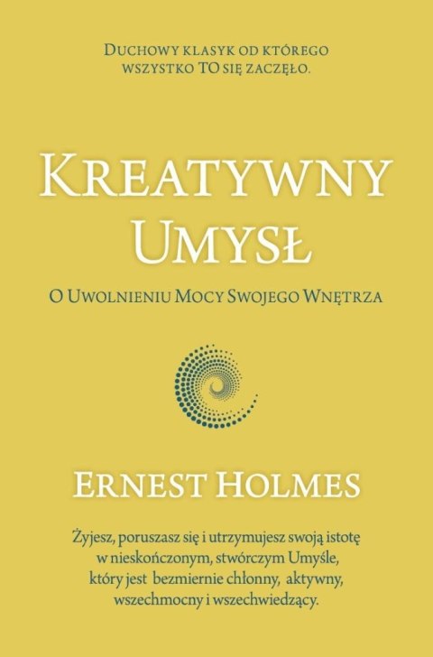 Kreatywny Umysł. O Uwolnieniu Mocy Swojego... Kreatywny Umysł. O Uwolnieniu Mocy Swojego...