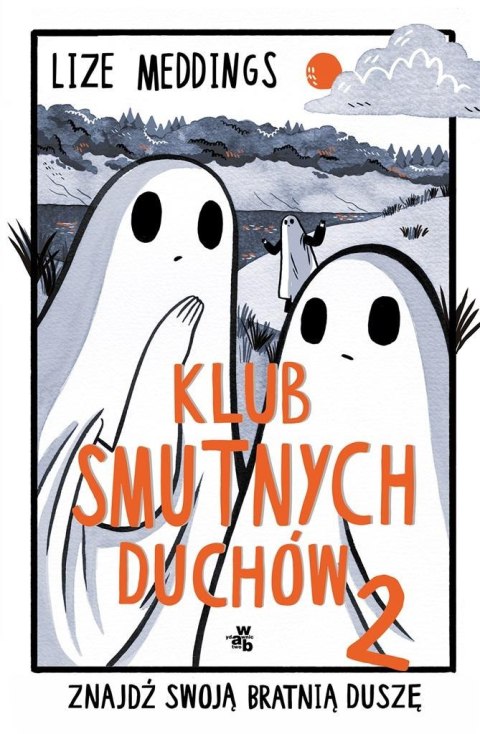 Klub Smutnych Duchów T.2 Znajdź swoją bratnią... Klub Smutnych Duchów T.2 Znajdź swoją bratnią...