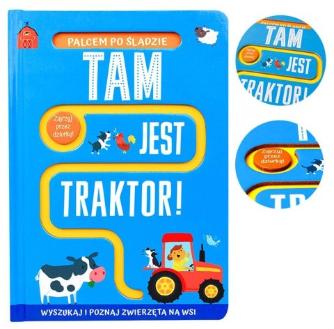 Palcem po śladzie. Tam jest traktor! Palcem po śladzie. Tam jest traktor!