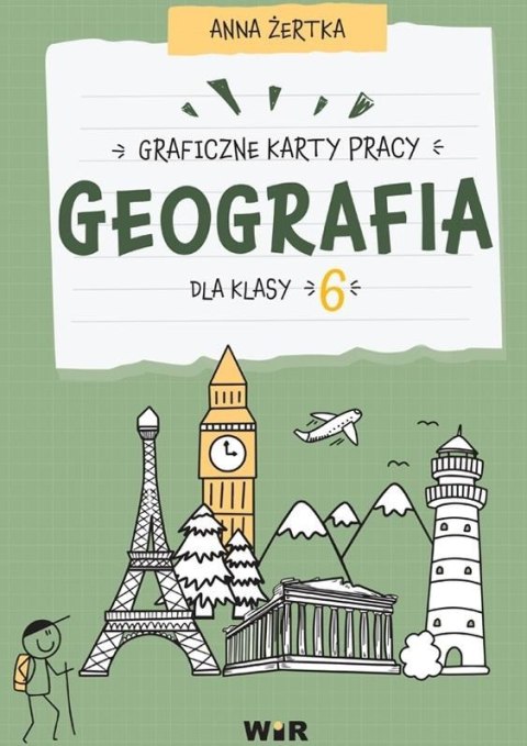 Geografia. Graficzne karty pracy dla klasy 6 Geografia. Graficzne karty pracy dla klasy 6
