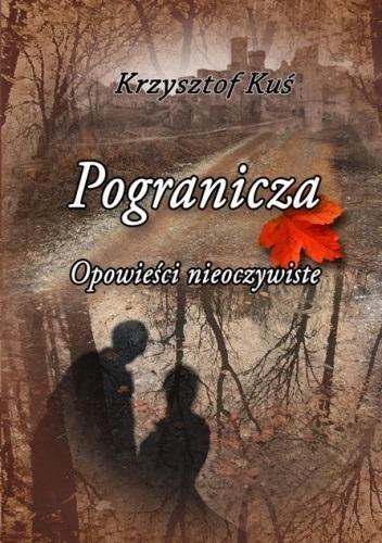 Pogranicza. Opowieści nieoczywiste Pogranicza. Opowieści nieoczywiste