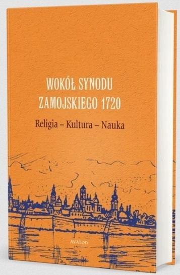 Wokół Synodu Zamojskiego 1720 Wokół Synodu Zamojskiego 1720