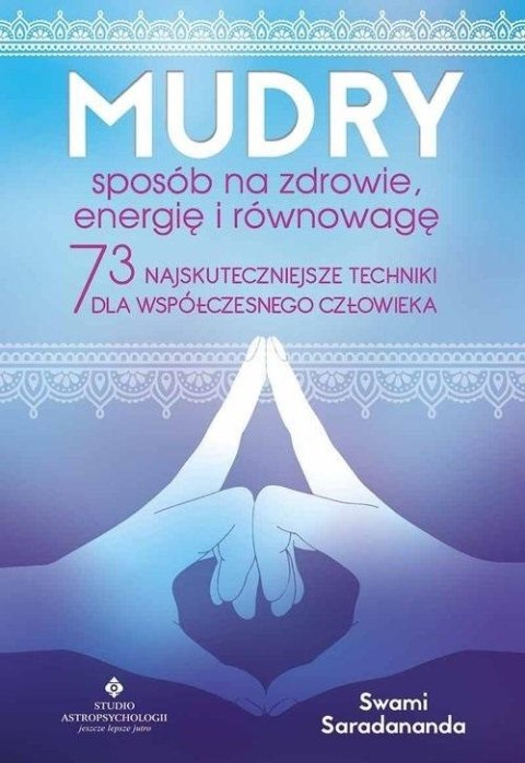 Mudry - sposób na zdrowie, energię i równowagę Mudry - sposób na zdrowie, energię i równowagę