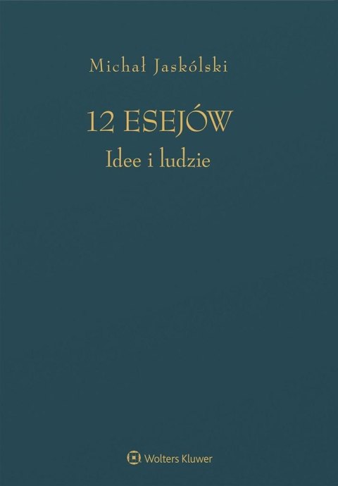 12 esejów. Idee i ludzie 12 esejów. Idee i ludzie