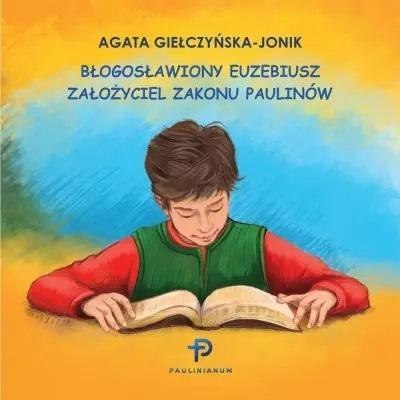 Błogosławiony Euzebiusz. Założyciel Zakonu.... Błogosławiony Euzebiusz. Założyciel Zakonu....