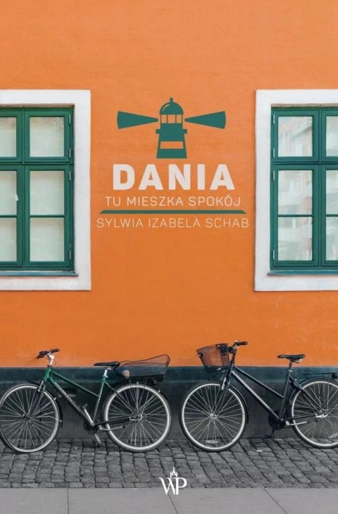 Dania. Tu mieszka spokój Dania. Tu mieszka spokój