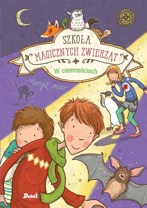 Szkoła magicznych zwierząt.T.3 W ciemnościach Szkoła magicznych zwierząt.T.3 W ciemnościach