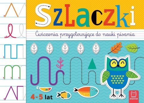 Szlaczki. Ćwiczenia przygotowujące do pisania 4-5 Szlaczki. Ćwiczenia przygotowujące do pisania 4-5