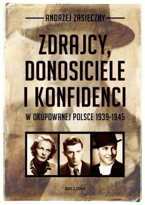 Zdrajcy, donosiciele i konfidenci w okupowanej... Zdrajcy, donosiciele i konfidenci w okupowanej...