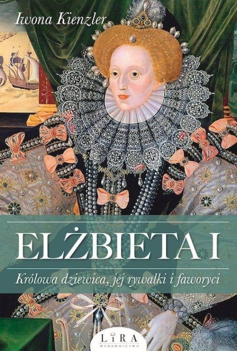 Elżbieta I. Królowa dziewica, jej rywalki... Elżbieta I. Królowa dziewica, jej rywalki...