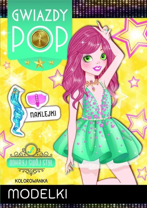 Gwiazdy POP. Modelki. Odkryj swój styl Gwiazdy POP. Modelki. Odkryj swój styl