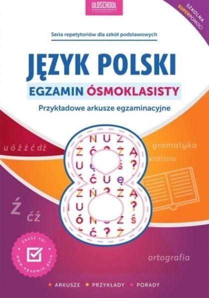 Język polski. Egzamin ósmoklasisty w.2023 Język polski. Egzamin ósmoklasisty w.2023