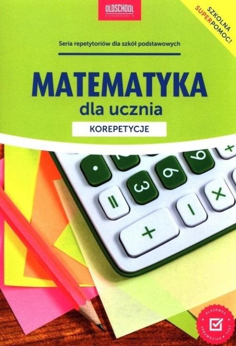 Matematyka dla ucznia. Korepetycje w;2023 Matematyka dla ucznia. Korepetycje w;2023