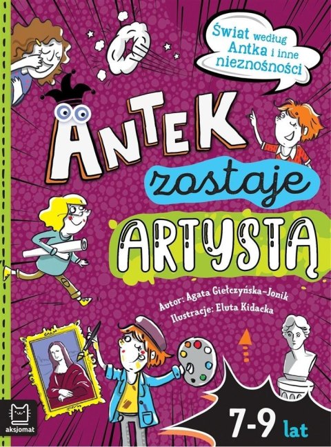 Antek zostaje artystą. Świat według Antka i inne.. Antek zostaje artystą. Świat według Antka i inne..