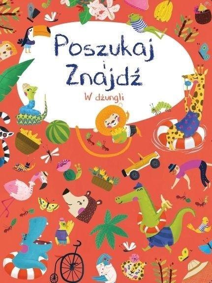 Poszukaj i znajdź. W dżungli Poszukaj i znajdź. W dżungli
