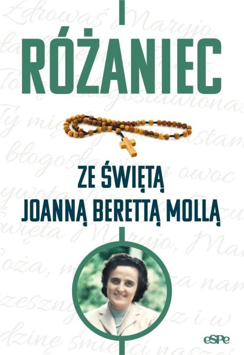 Różaniec ze świętą Joanną Berettą Mollą Różaniec ze świętą Joanną Berettą Mollą