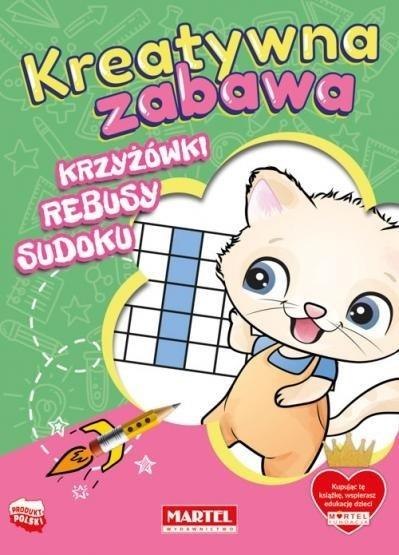 Kreatywna zabawa. Krzyżówki, rebusy, sudoku Kreatywna zabawa. Krzyżówki, rebusy, sudoku