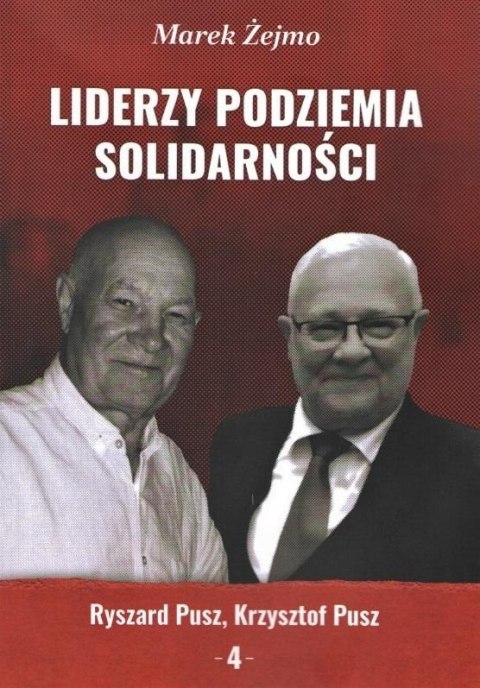 Liderzy podziemia Solidarności 4 Ryszard Pusz... Liderzy podziemia Solidarności 4 Ryszard Pusz...