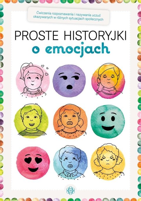 Proste historyjki o emocjach. Ćwiczenia rozpoznawa Proste historyjki o emocjach. Ćwiczenia rozpoznawa