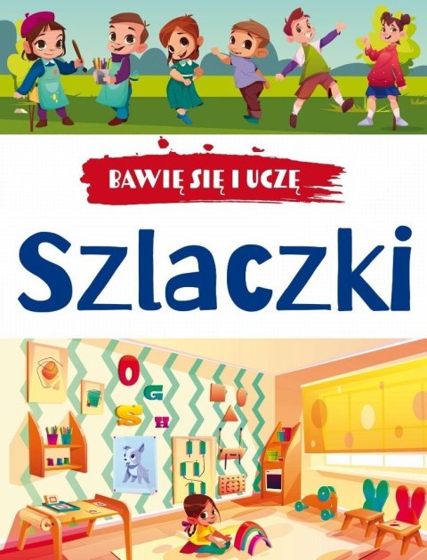 Bawię się i uczę. Szlaczki w.3 Bawię się i uczę. Szlaczki w.3
