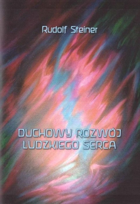 Duchowy rozwój ludzkiego serca Duchowy rozwój ludzkiego serca