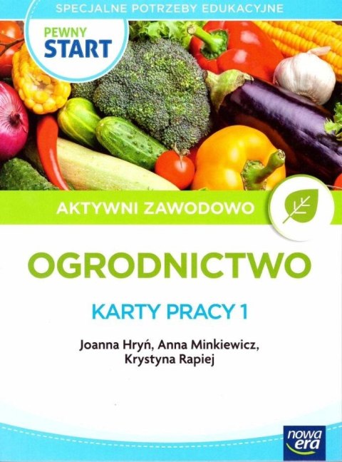 Pewny start. Aktywni zawodowo. Ogrodnictwo KP1 Pewny start. Aktywni zawodowo. Ogrodnictwo KP1