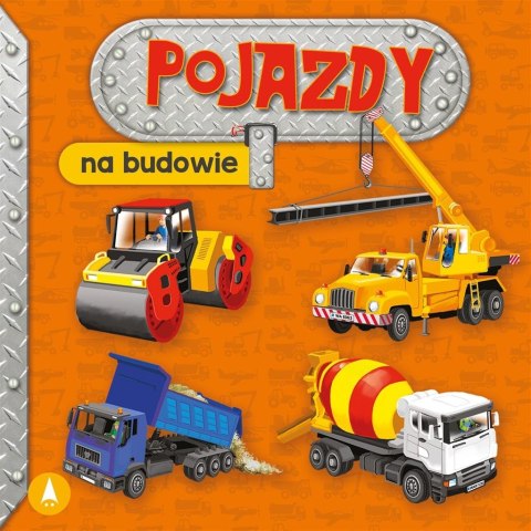 Pojazdy. Na budowie Pojazdy. Na budowie