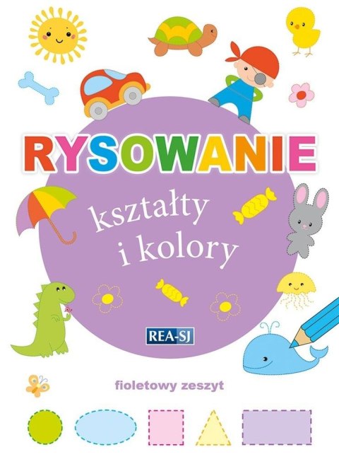 Rysowanie kształty i kolory. Zeszyt fioletowy Rysowanie kształty i kolory. Zeszyt fioletowy