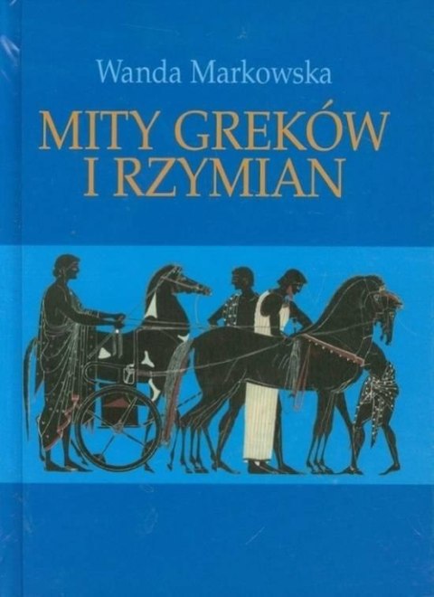 Mity Greków i Rzymian Mity Greków i Rzymian