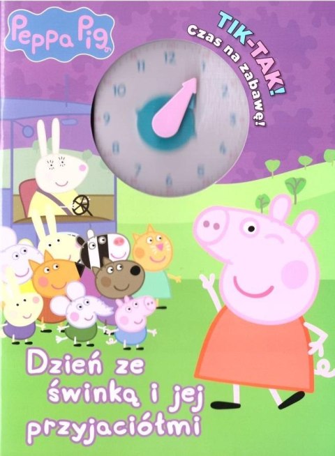 Tik-tak! Czas na zabawę! Dzień ze świnką i jej... Tik-tak! Czas na zabawę! Dzień ze świnką i jej...
