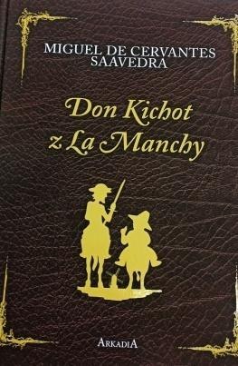 Don Kichot z La Manchy Don Kichot z La Manchy