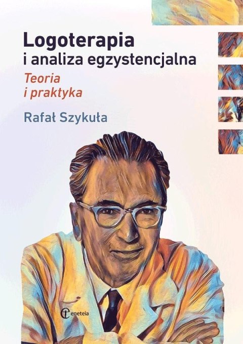 Logoterapia i analiza egzystencjalna Logoterapia i analiza egzystencjalna