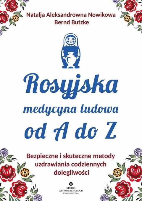 Rosyjska medycyna ludowa do A do Z Rosyjska medycyna ludowa do A do Z