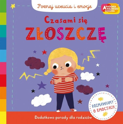 Akademia mądrego dziecka. Czasami się złoszczę Akademia mądrego dziecka. Czasami się złoszczę