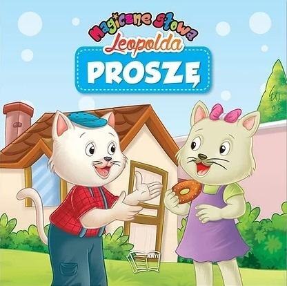 Magiczne słowa Leopolda. Proszę Magiczne słowa Leopolda. Proszę
