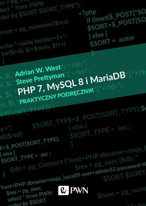 PHP 7, MySQL 8 i Maria DB. Praktyczny podręcznik