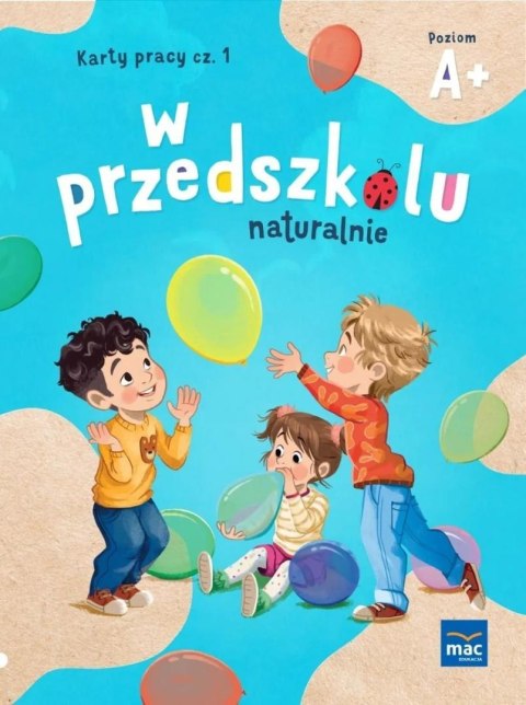 W przedszkolu naturalnie Poziom A+ Karty cz.1