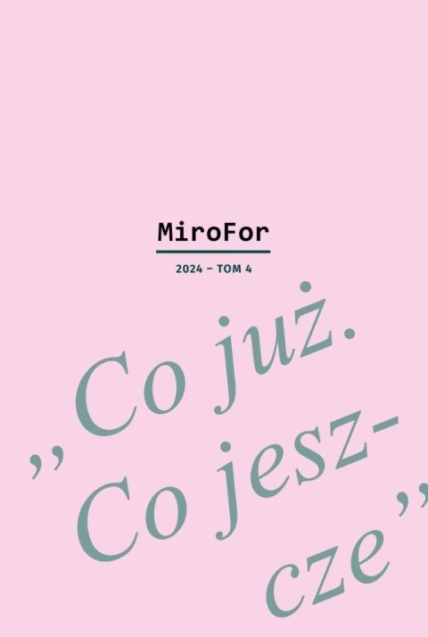 MiroFor T.4 2024 Co już. Co jeszcze