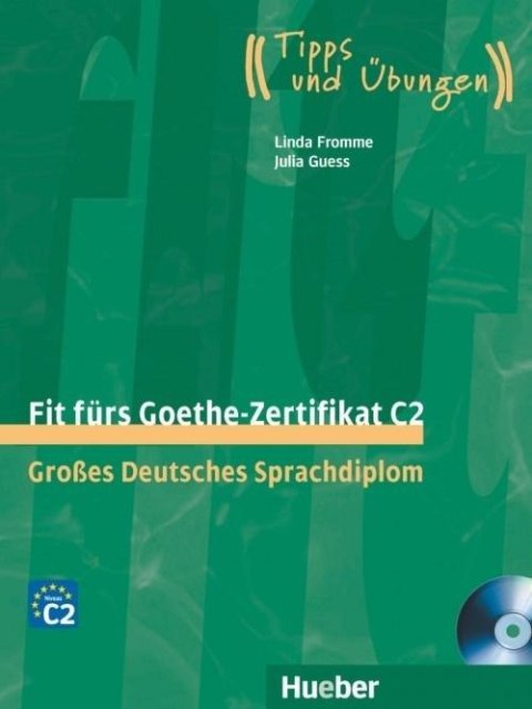 Fit furs Goethe-Zertifikat C2 + CD