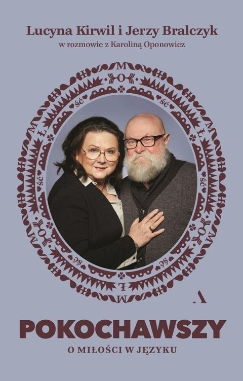 Pokochawszy. O miłości w języku