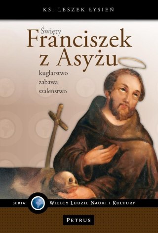 Święty Franciszek z Asyżu. kuglarstwo, zabawa, sza