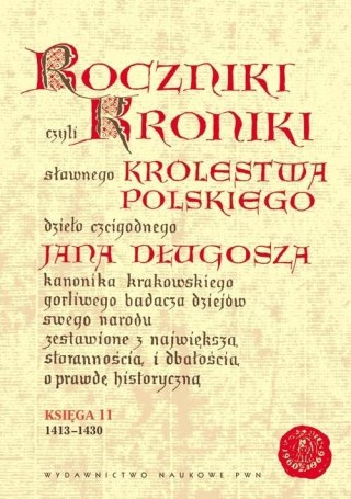 Roczniki czyli Kroniki sławnego... Księga 11